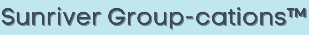 Sunriver group-cations